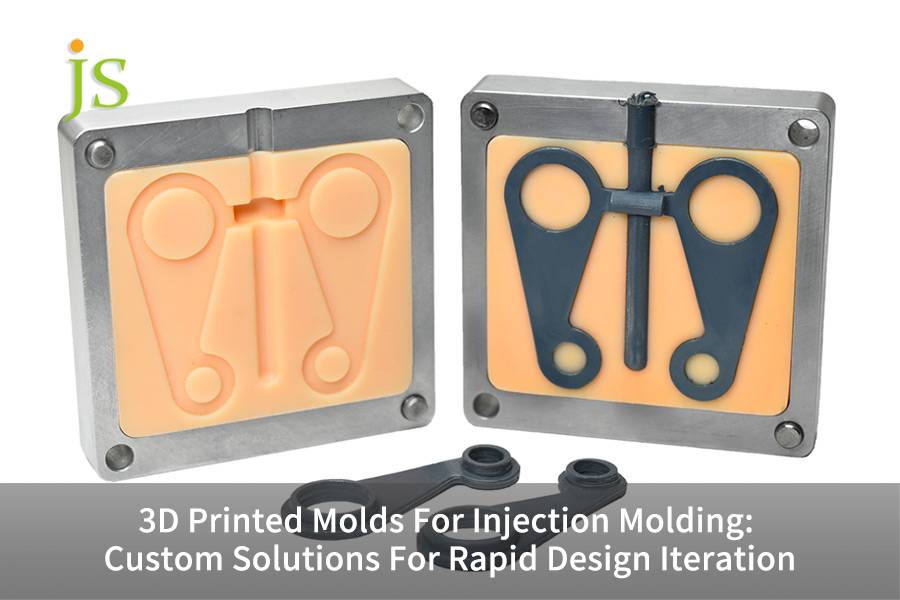 3D Printed Molds For Injection Molding: Custom Solutions For Rapid ...