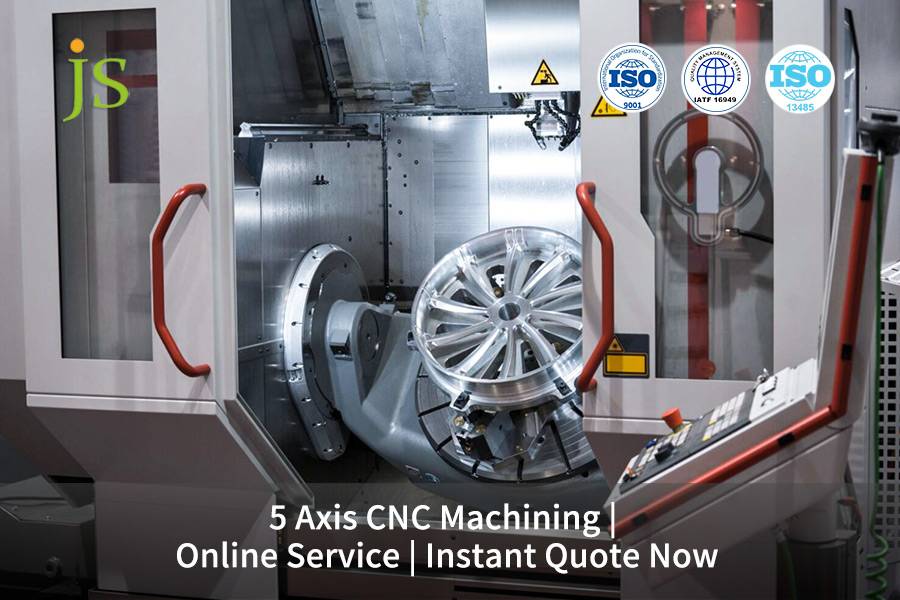 5 Axis CNC Machining | Online Service | Instant Quote Now | JS Precision