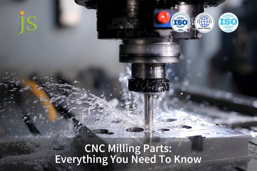 CNC铣削零件：您需要了解的一切 | JS精密