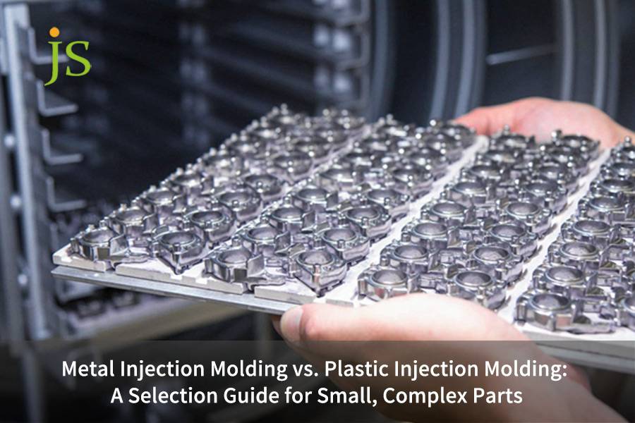 Metal Injection Molding vs. Plastic Injection Molding: A Selection Guide for Small, Complex Parts