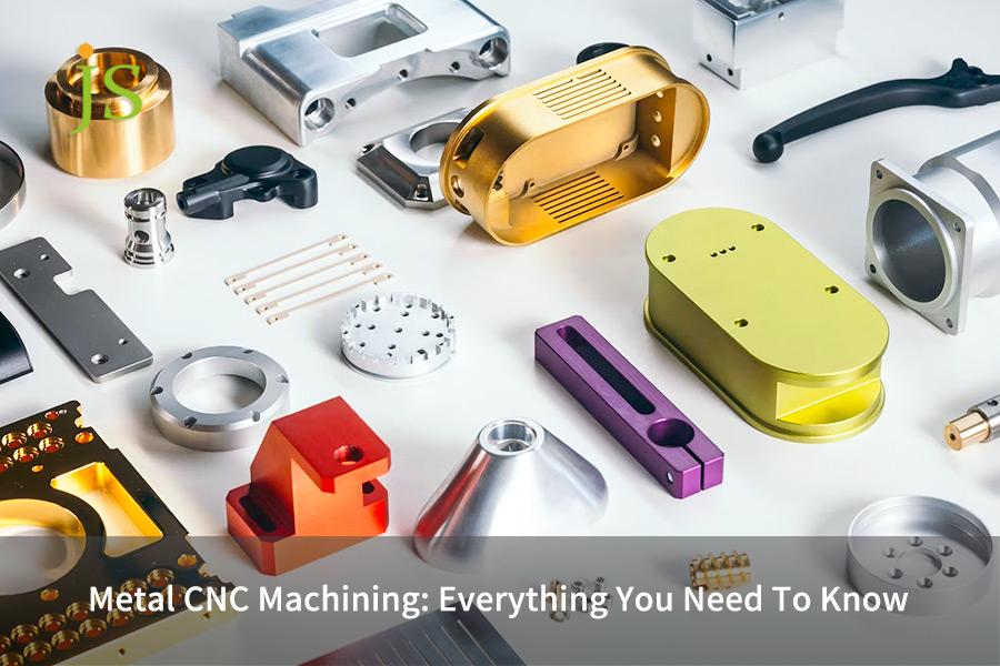 Mecanizado CNC de metales: todo lo que necesita saber | Precisión JS