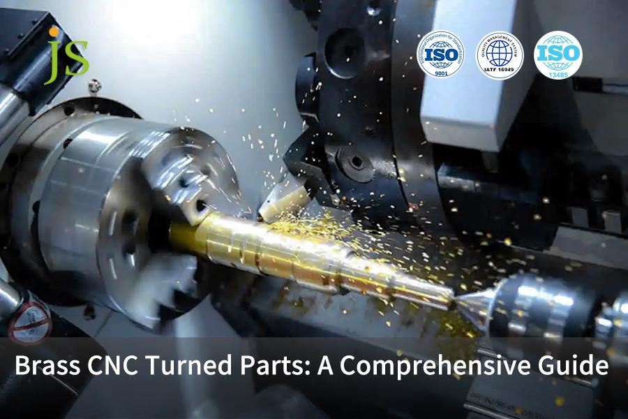 Brass CNC Turned Parts: A Comprehensive Guide | JS Precision