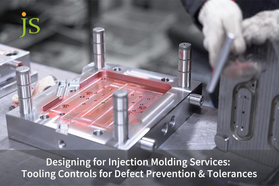 Designing for Injection Molding Services: Tooling Controls for Defect Prevention & Tolerances