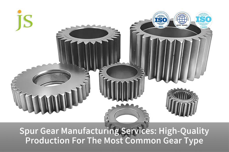 spur-gear-manufacturing-services-high-quality-production-for-the-most-common-gear-type