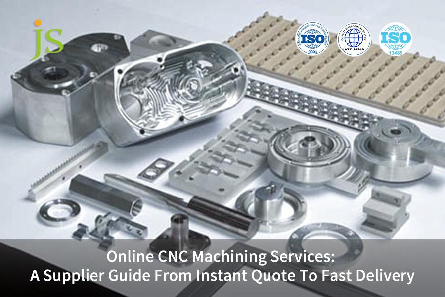 Online CNC Machining Services: A Supplier Guide From Instant Quote To Fast Delivery