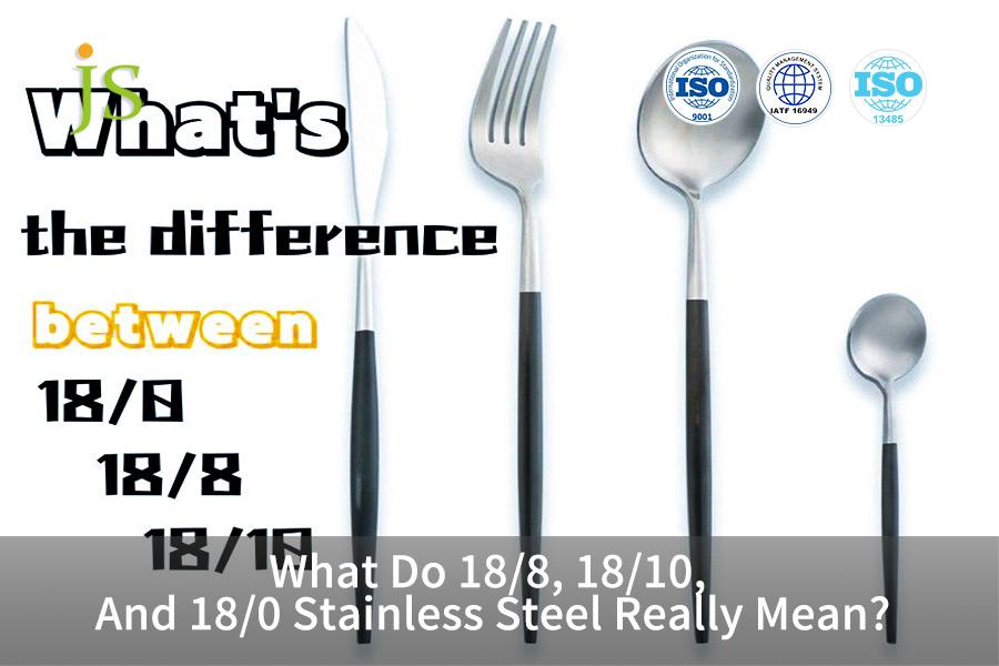 what-do-18-8-18-10-and-18-0-stainless-steel-really-mean-1