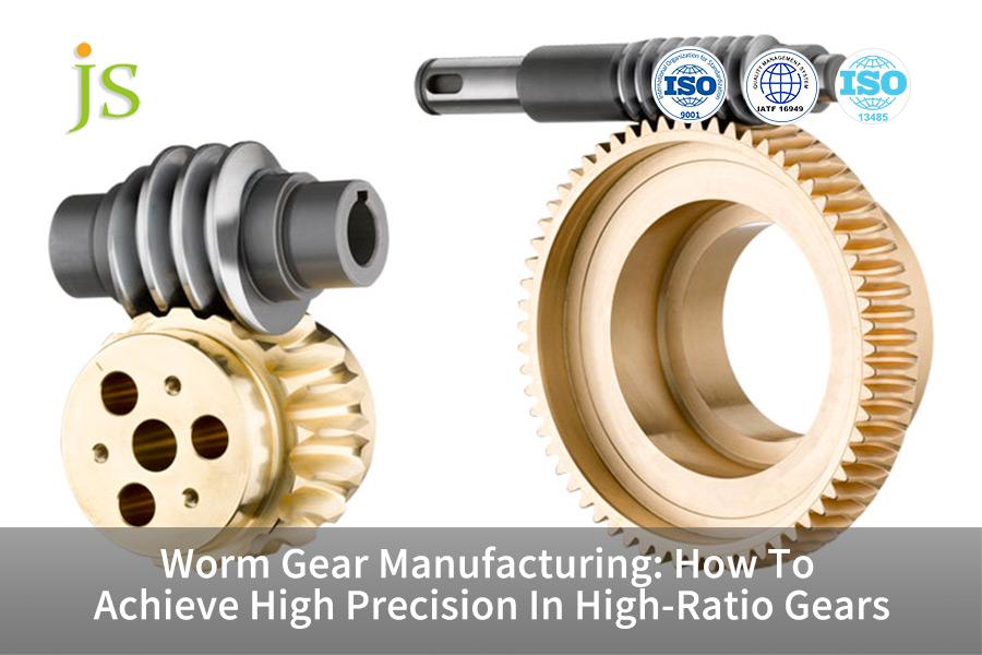 worm-gear-manufacturing-how-to-achieve-high-precision-in-high-ratio-gears
