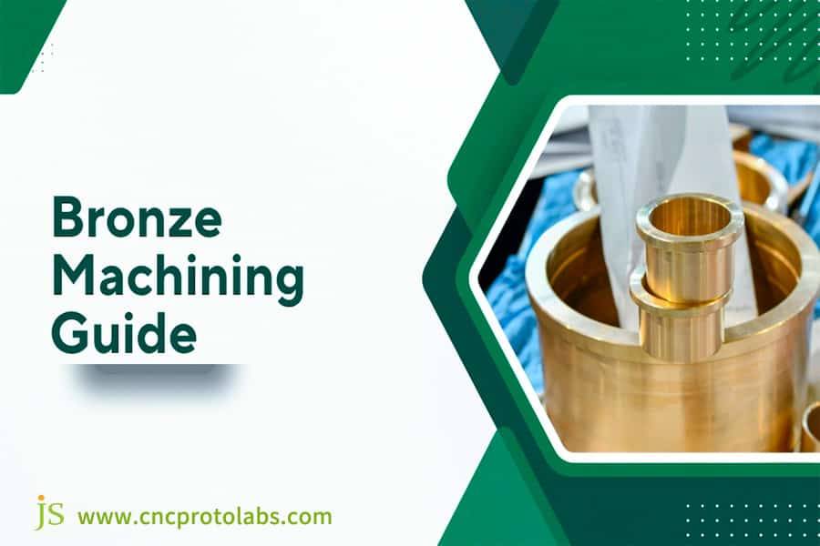 CNC Machining Bronze: A Comprehensive Guide