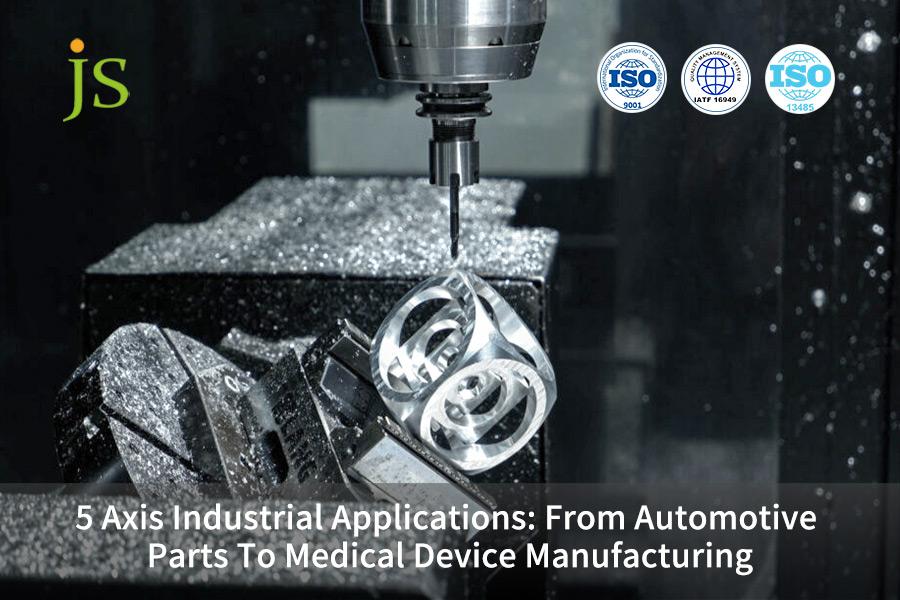 5-axis-industrial-applications-from-automotive-parts-to-medical-device-manufacturing