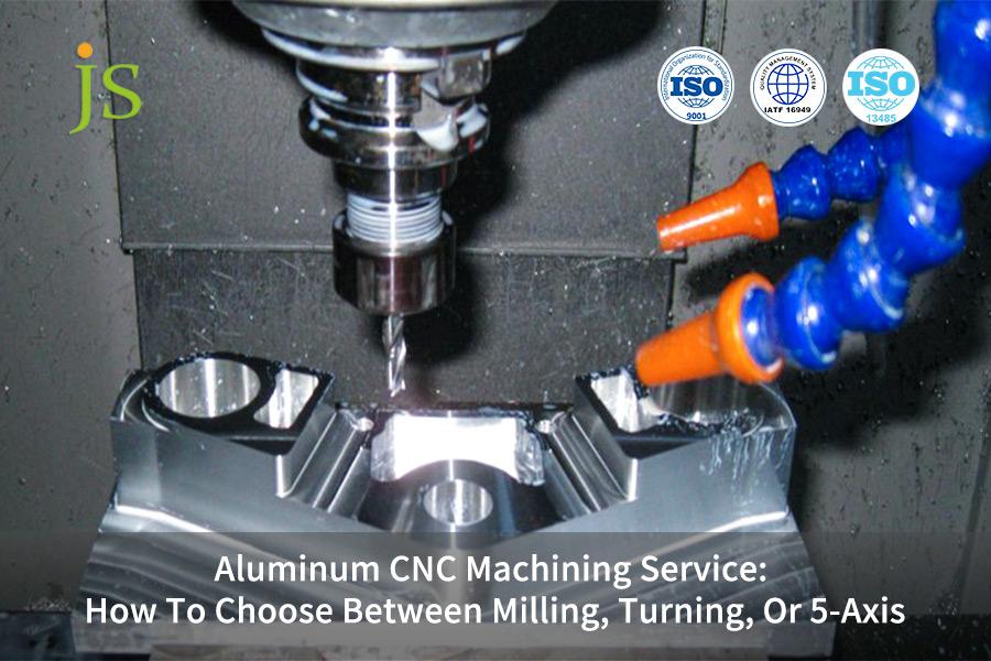 Servizio di lavorazione CNC dell'alluminio: come scegliere tra fresatura, tornitura o 5 assi