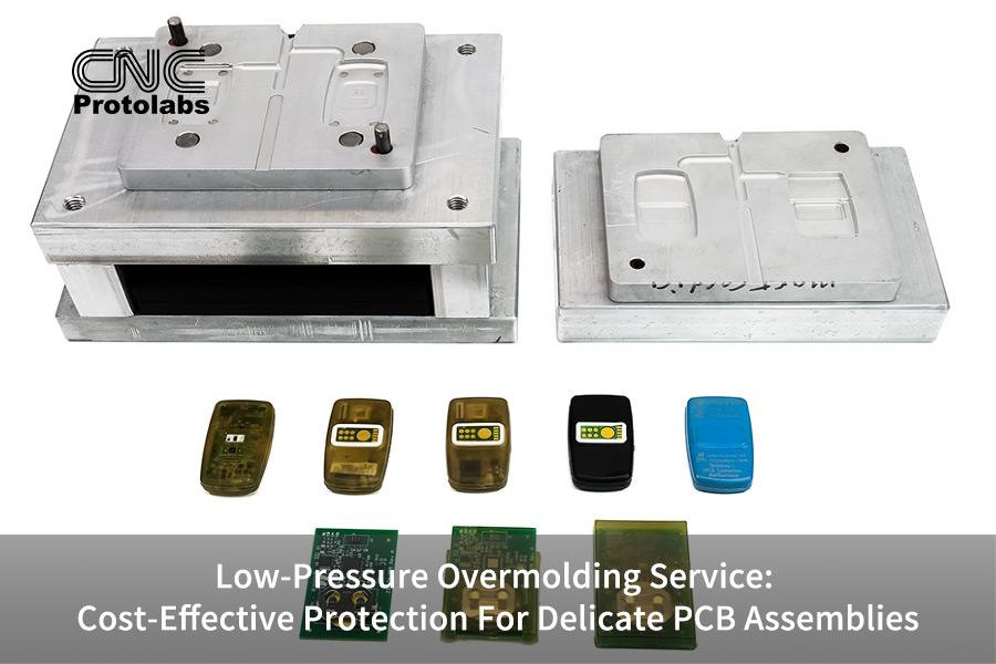 Low-Pressure Overmolding Service: Cost-Effective Protection For Delicate PCB Assemblies