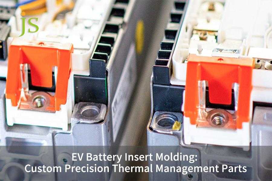 EV Battery Insert Molding: Custom Precision Thermal Management Parts
