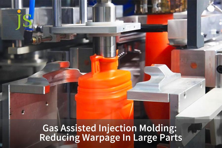 Gas Assisted Injection Molding: Reducing Warpage In Large Parts