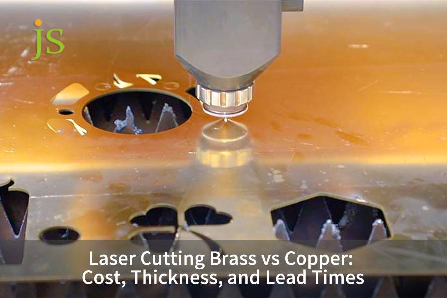Laser Cutting Brass vs Copper: Cost, Thickness, and Lead Times