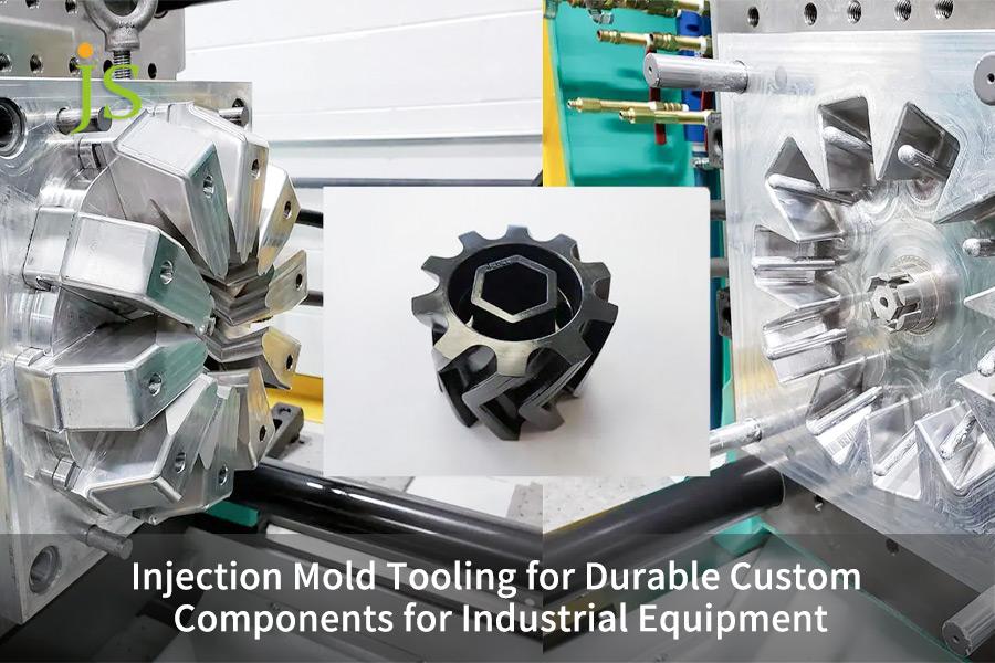 Injection Mold Tooling for Durable Custom Components for Industrial Equipment