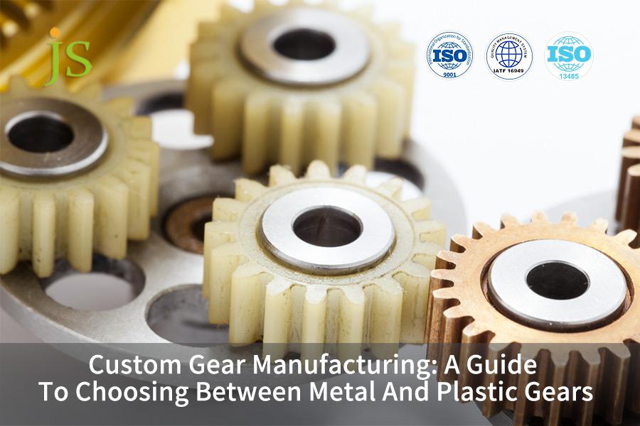 custom-gear-manufacturing-a-guide-to-choosing-between-metal-and-plastic-gears