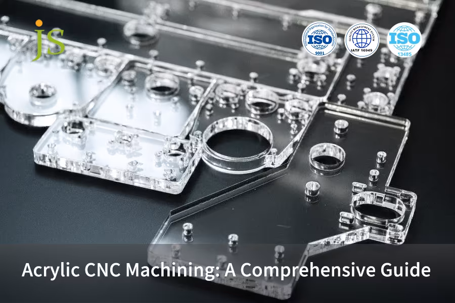 Acrylic CNC Machining: A Comprehensive Guide | JS Precision