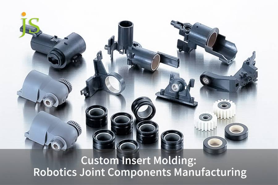 Custom Insert Molding: Robotics Joint Components Manufacturing