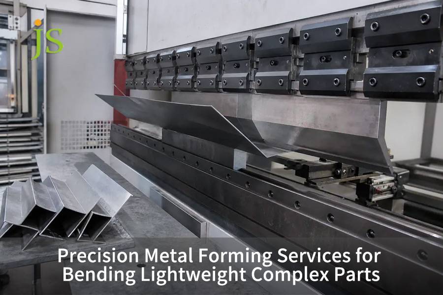 Precision Metal Forming Services for Bending Lightweight Complex Parts