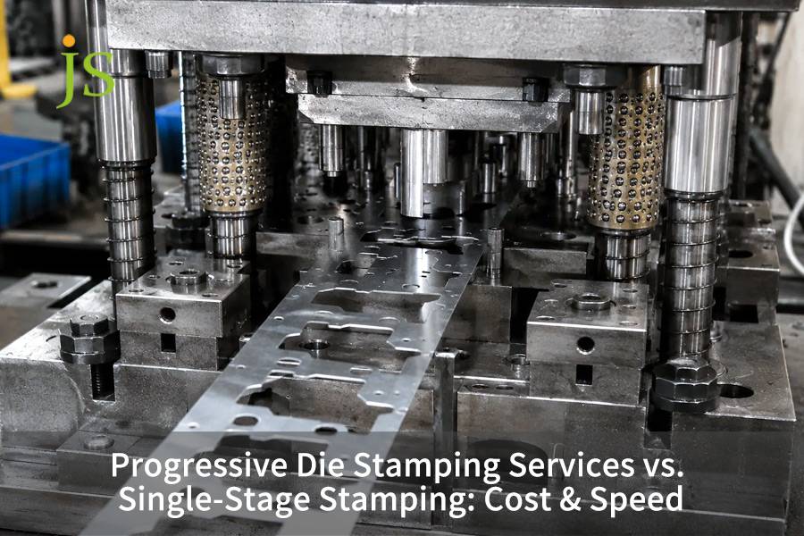 Progressive Die Stamping Services vs. Single-Stage Stamping: Cost & Speed