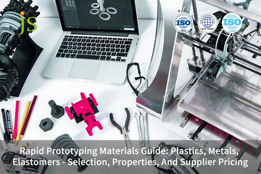 Rapid Prototyping Materials Guide: Plastics, Metals, Elastomers - Selection, Properties, And Supplier Pricing